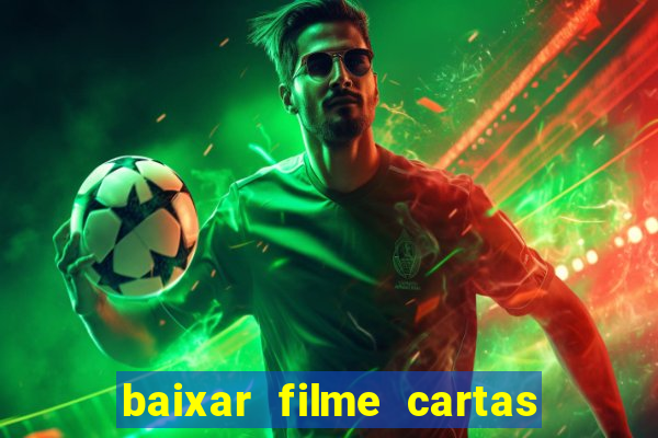 baixar filme cartas para deus dublado